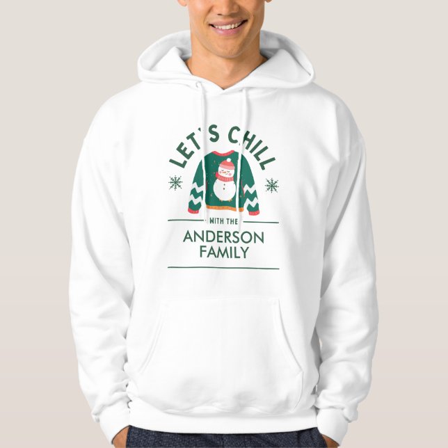 Låt oss Chill jul Snögubbe | Familj Namn Hoodie (Framsida)
