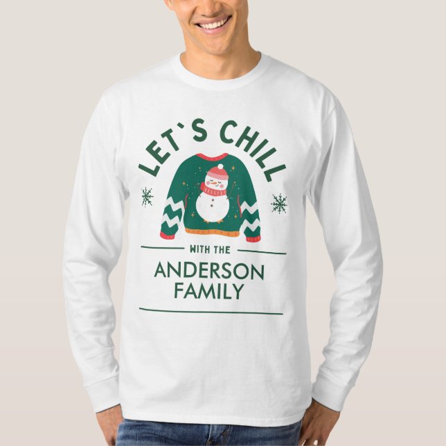 Låt oss Chill jul Snögubbe | Familj Namn T Shirt (Framsida)