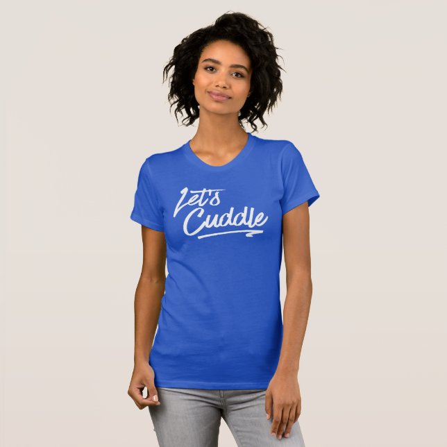 Låt oss Cuddle. Lustigt T-skjorta T Shirt (Hel framsida)