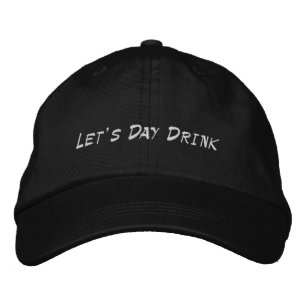 Låt oss Dag Drick Hat Broderad Keps