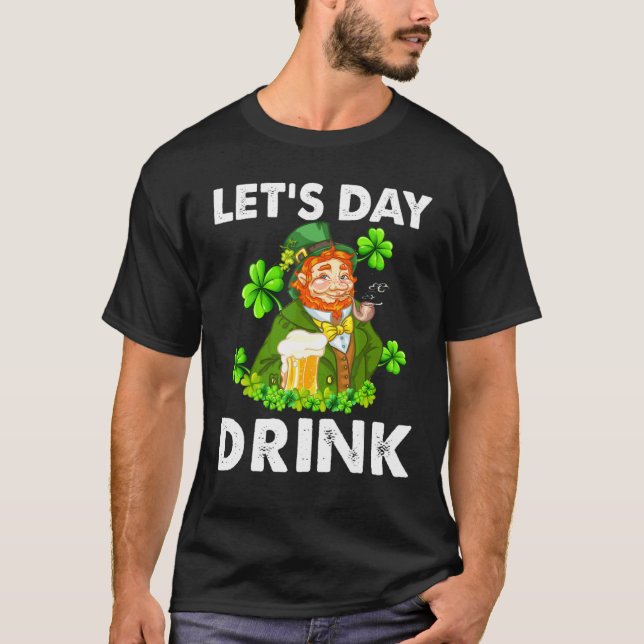 Låt oss Dag Drink Beer Leprechaun Lycklig St Patri T Shirt (Framsida)