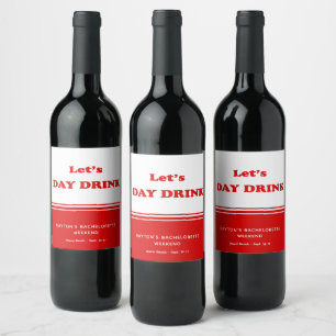 Låt oss Dag-dryck - Lustigt Drinking-citat Vinflaska Etikett