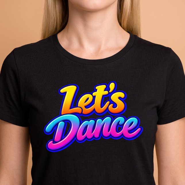 Låt oss dansa t shirt (Skapare uppladdad)
