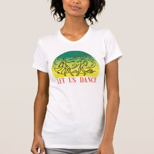Låt oss dansa t-shirt