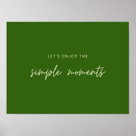 låt oss de enkla ögonblick som Poster utskrift