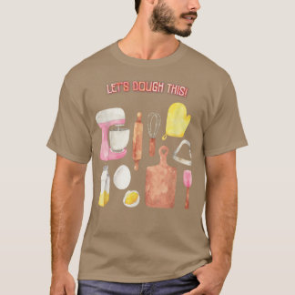Låt oss deg den här baking baker Funny Quote Sarca T Shirt