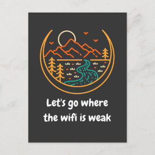 Låt oss den plats där WiFi är svagt Lustigt Hiki Vykort