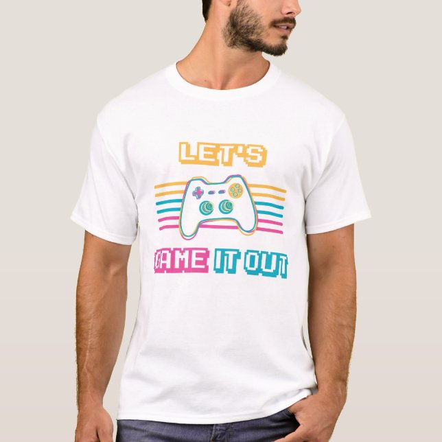 Låt oss dig spela ut den - Retro stil T Shirt (Framsida)