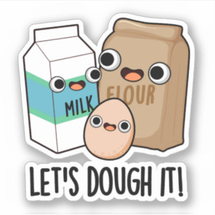 Låt oss Dough it Funny Baking Pun Klistermärken