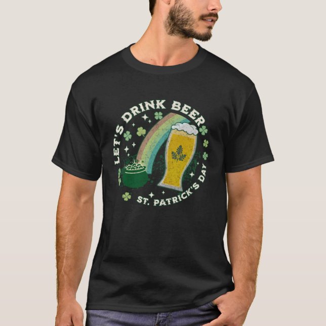 Låt oss dricka Beer St Patrick's Day Joke Say Gra T Shirt (Framsida)