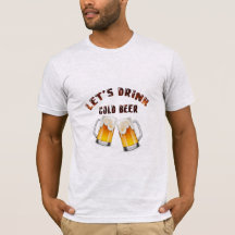 låt oss dricka gyllene öl T-Shirt