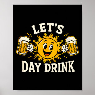 Låt oss dricka rolig sol öl dricka humor poster