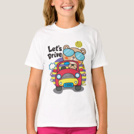 Låt oss Drive Little Bear på Car Funny Cute Girl T Shirt