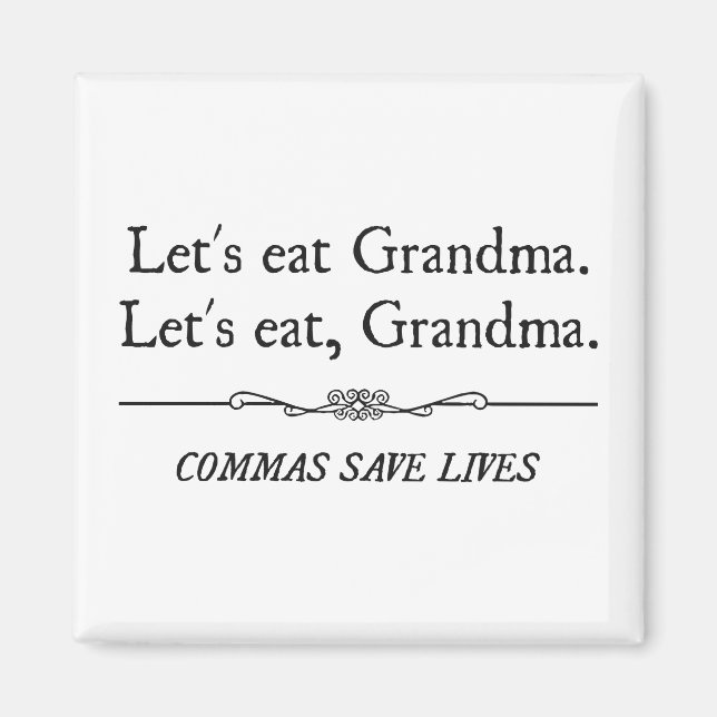 Låt oss Eat Grandma Commas Spara Lives Magnet (Framsidan)