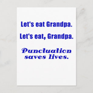 Låt oss eat Grandpa-interpunktion sparar liv Vykort