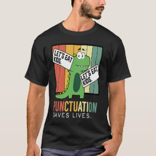 Låt oss Eat Kid-interpunktion Spara Lives Trex Gra T Shirt
