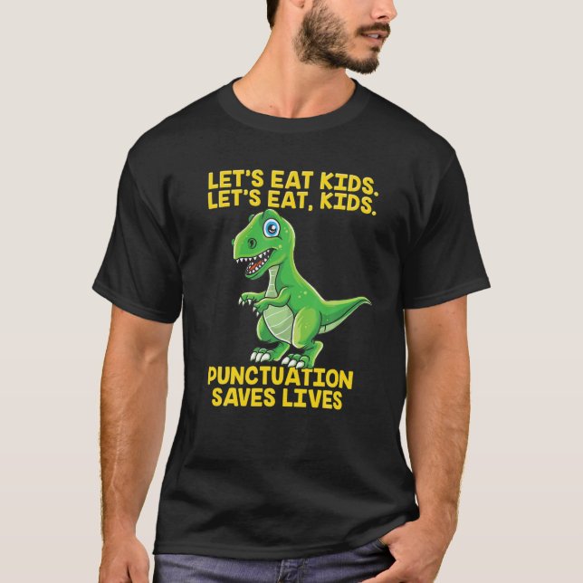 Låt oss eat Kids interpunktion Sparar liv Grammar  T Shirt (Framsida)
