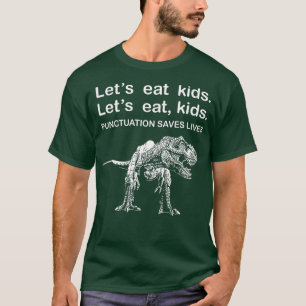 Låt oss eat Kids interpunktion Sparar liv Lundny G T Shirt