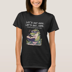 Låt oss eat Kids interpunktion Sparar Lives Funny  T Shirt