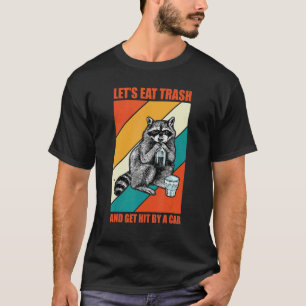 Låt oss Eat Sopor och bli Slå med en bil Opossum V T Shirt