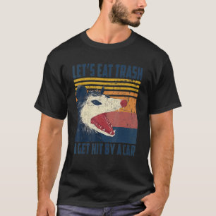 Låt oss Eat Sopor och bli Slå med en bilsopossum T Shirt