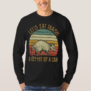Låt oss Eat Sopor och bli Slå med en bilsopossum T Shirt