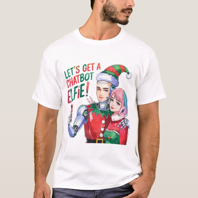 🤖 Låt oss en Chatbot Elfie Funny-julsemester T Shirt (Framsida)