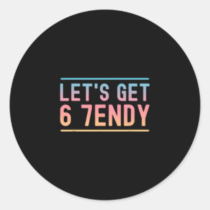Låt oss få 6 7endy rolig sex sju meme humor aura runt klistermärke