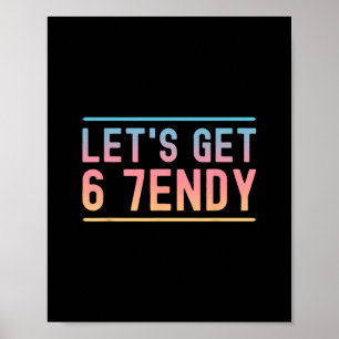Låt oss få 6 7endy Rollig Six Seven Meme Humor Aur Poster