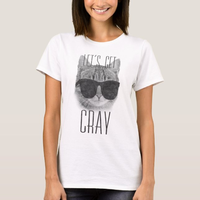 Låt oss få den Cray katten T-shirt (Framsida)