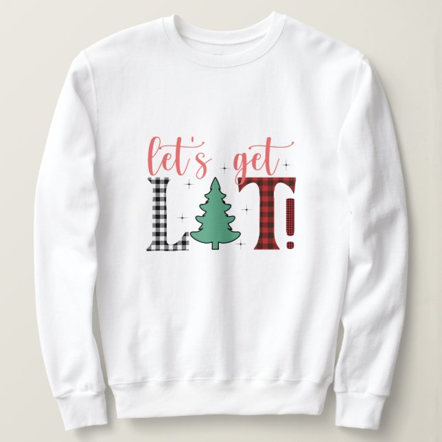 Låt oss få det Lit jul Sweatshirt  T Shirt (Design framsida)