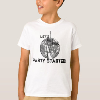Låt oss få detta party startat tee shirt