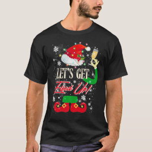 Låt oss få Elhad uppåt Lustigt att dricka julgr T Shirt