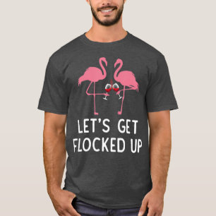 Låt oss få en rolig flamingo vin-drinning i floc t shirt