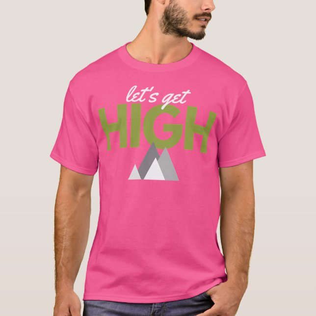 Låt oss få hög klätterökning aktiv t shirt (Framsida)