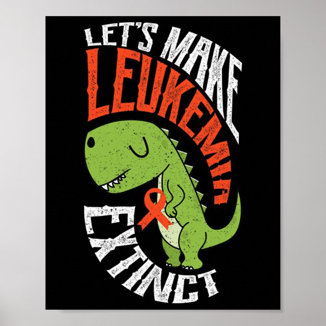 Låt oss få Leukemi att Utdöda Dinosaur Hematolog Poster (Framsidan)