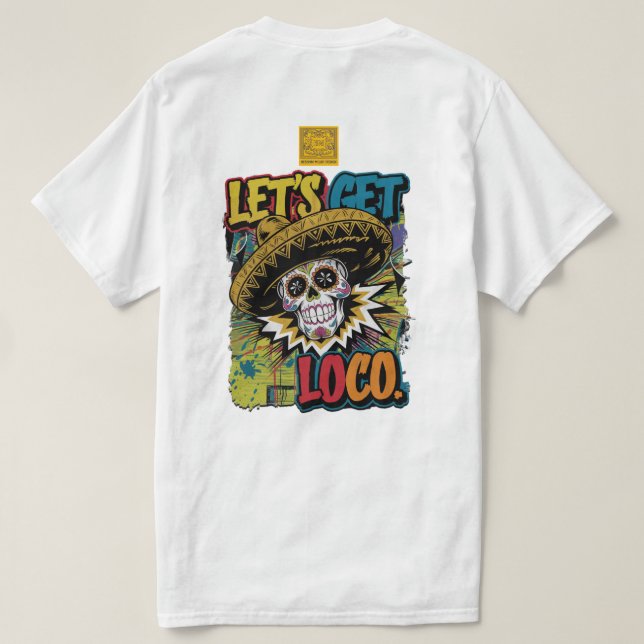 Låt oss få Loco T Shirt (Design baksida)