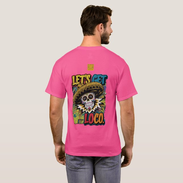 Låt oss få Loco T Shirt (Hel baksida)