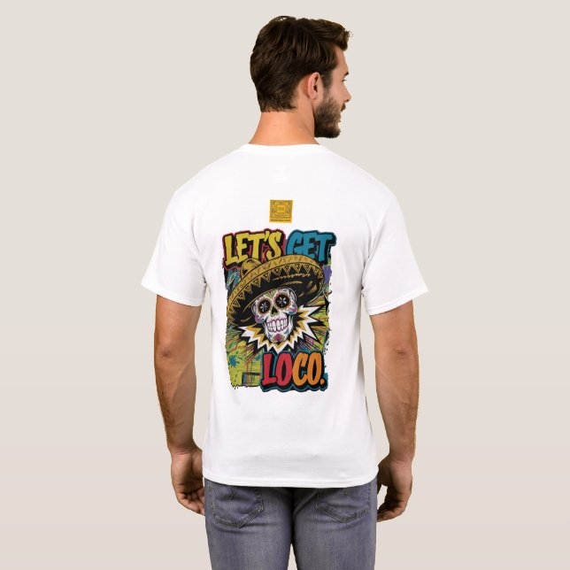Låt oss få Loco T Shirt (Hel baksida)