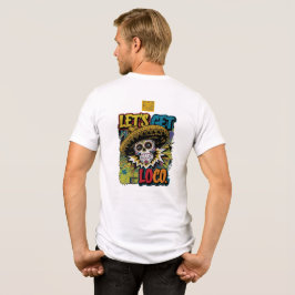 Låt oss få Loco T Shirt