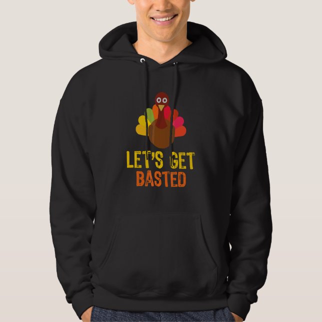 Låt oss få övergjuten kalkon   Thanksgiving Day Hoodie (Framsida)