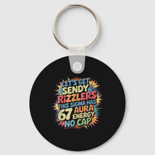 Låt oss få Sendy Rizzlers 67 Aura Meme Design _1 Nyckelring