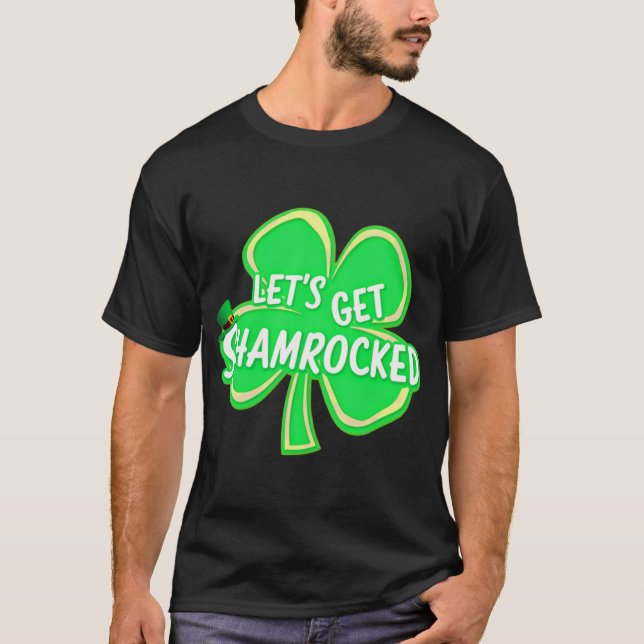 Låt oss få Shamrockat - Lustigt St. Patrick's Day T Shirt (Framsida)