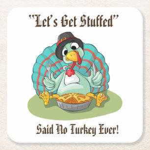 Låt oss få stoppad Thanksgiving Helgdag Turkiet Underlägg Papper Kvadrat