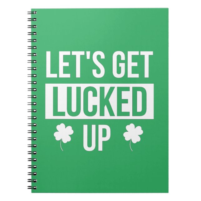 Låt oss få upp St. Patrick's Day Anteckningsbok (Framsidan)