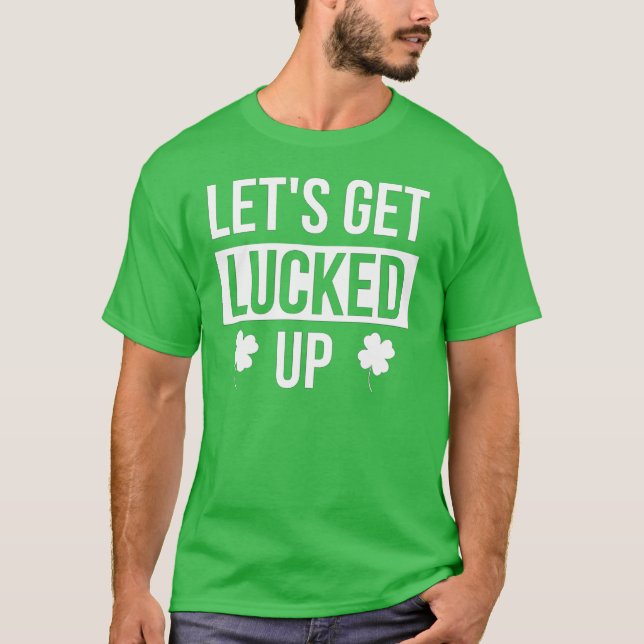 Låt oss få upp St. Patrick's Day T Shirt (Framsida)