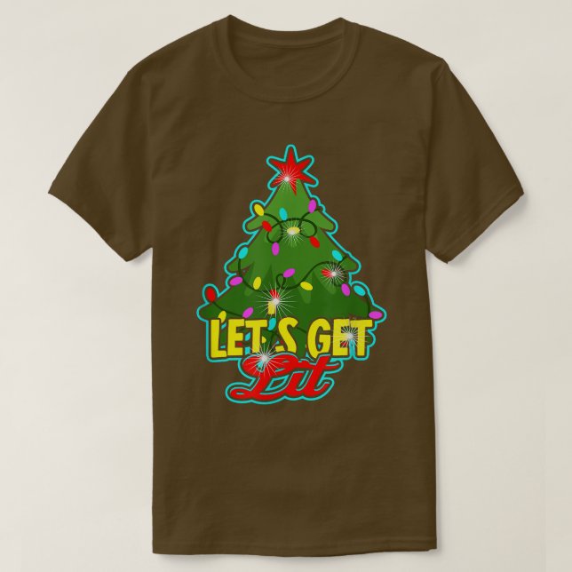 Låt oss få upplyst Julafton Träd och Ljus Helgdag  T Shirt (Design framsida)