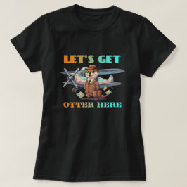 Låt oss få utter här t shirt