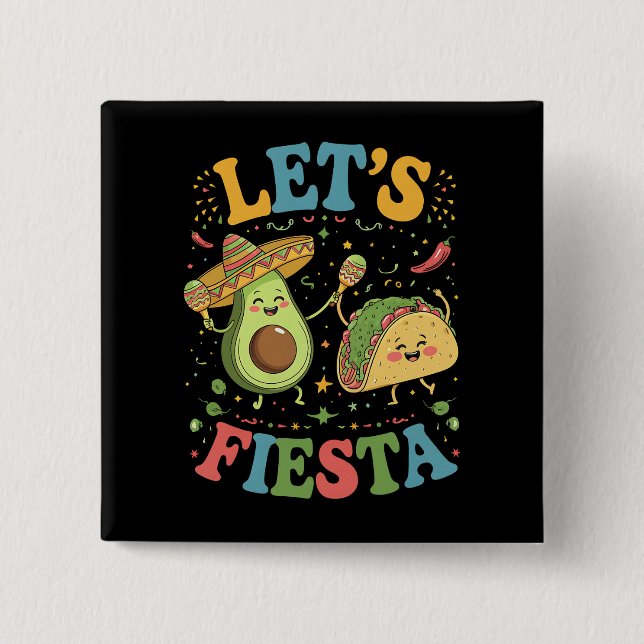 Låt oss festa avokado och tacos Cinco De Mayo Knapp (Framsida)