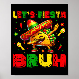 Låt oss festa Bruh Tacos Dabbing Cinco De Mayo Poster